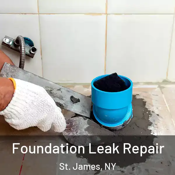  Foundation Leak Repair St. James, NY