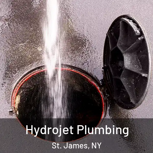  Hydrojet Plumbing St. James, NY