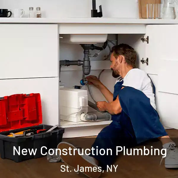  New Construction Plumbing St. James, NY