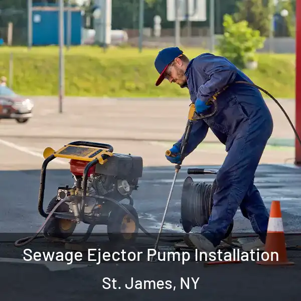  Sewage Ejector Pump Installation St. James, NY