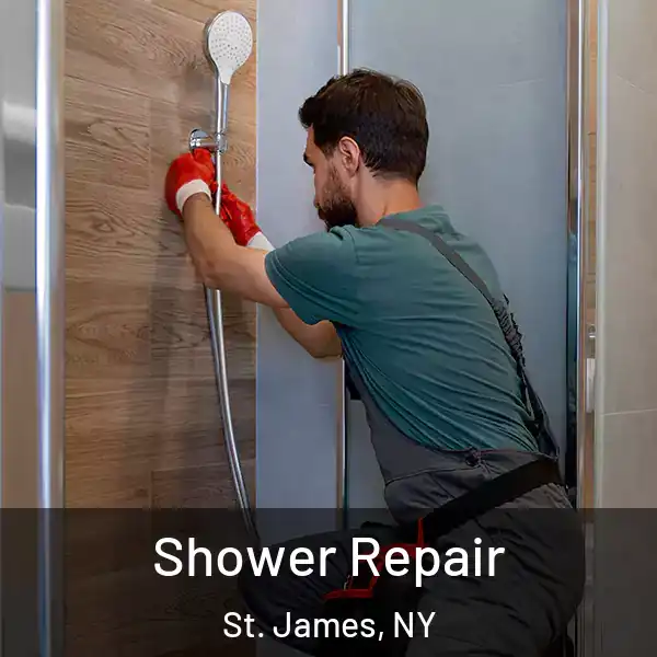  Shower Repair St. James, NY