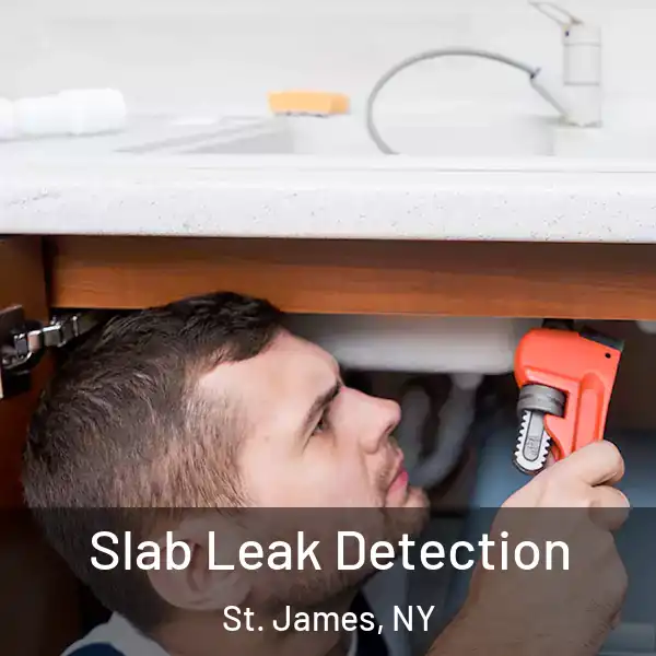  Slab Leak Detection St. James, NY