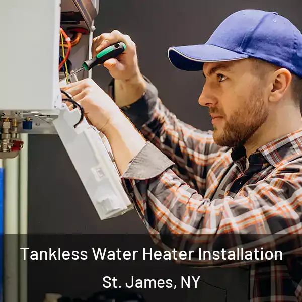  Tankless Water Heater Installation St. James, NY