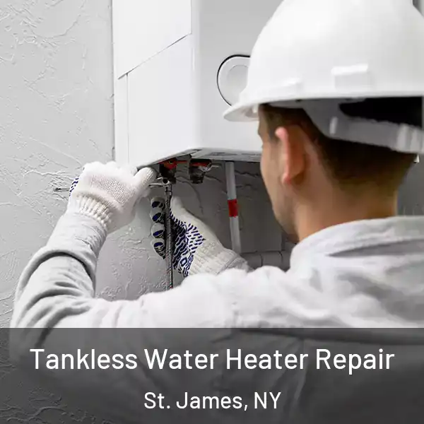  Tankless Water Heater Repair St. James, NY