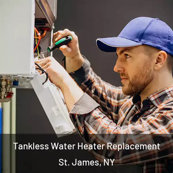  Tankless Water Heater Replacement St. James, NY