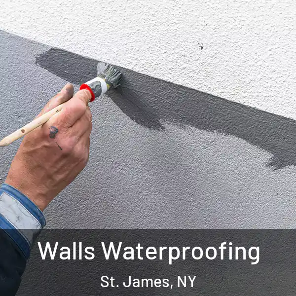  Walls Waterproofing St. James, NY