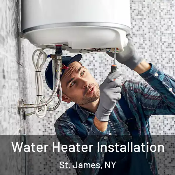  Water Heater Installation St. James, NY