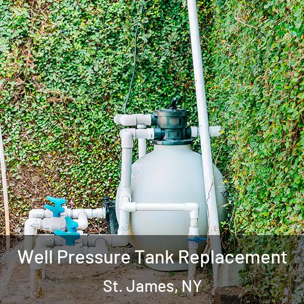  Well Pressure Tank Replacement St. James, NY